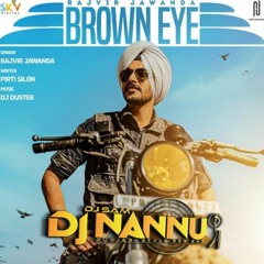 BROWN EYE RAJVIR JAWANDA DJNANNU