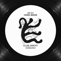 Club_Nacht ⥊  Hand-made (Edinburgh)