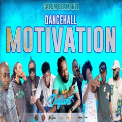 Dancehall Motivation Mix 2023 / Defiant Motivatinal Dancehall Mix 2023