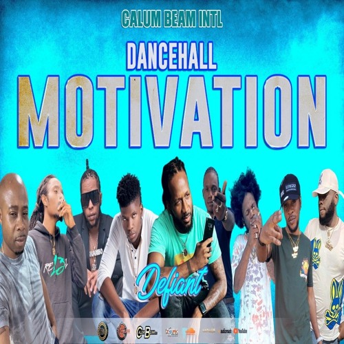 Dancehall Motivation Mix 2023 / Defiant Motivatinal Dancehall Mix 2023