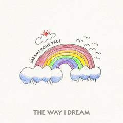 The Way I Dream