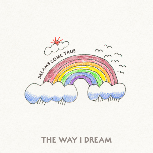 The Way I Dream
