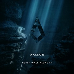 Aalson - Never Walk Alone EP