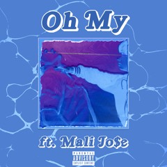 And Beyond - Oh My (Feat. Mali Jo$e)