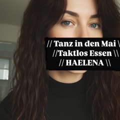 Tanz in den Mai //  Taktlos Essen