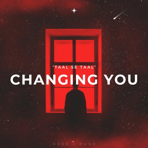 Changing You (Taal Se Taal) feat. Push Kahlon