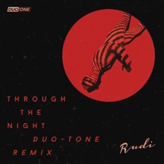 Rudi Ft. Amanda Thomsen - Through The Night (Duo-Tone Productions Remix)