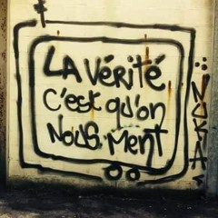 La Vérité C'est Qu'on Nous Ment