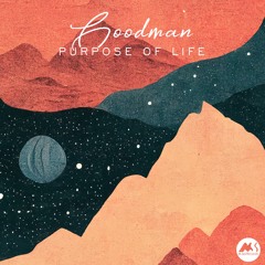 Goodman - Purpose of Life (Original Mix)