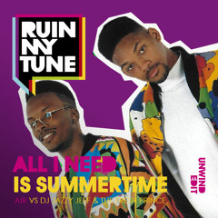 Air vs DJ Jazzy Jeff & The Fresh Prince - All I Need is Summertime (RMT Unwind Edit)