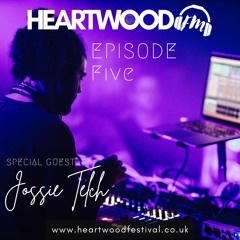 Jossie Telch : Episode 5 : Heartwood FM
