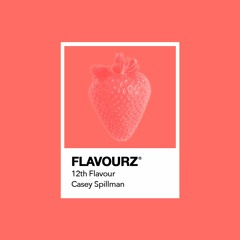Casey Spillman - 12th Flavour