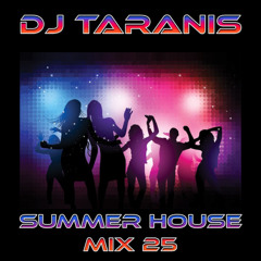 Summer House Mix 25 - DJ Taranis