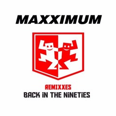 MAXXIMUM - BACK IN THE NINETIES -SKALP RMX (Unofficial) 2018