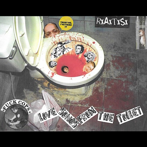 Stream RxAxTxSx Listen to Love Songs From The Toilet playlist online for free on SoundCloud