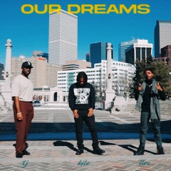 OUR DREAMS ft iies & T [Prod. by RAGER]