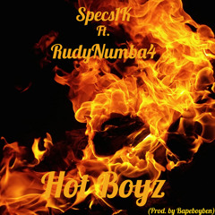 Specs1K ft RudyNumba4 - Hot Boyz (Prod. by Bapeboyben)