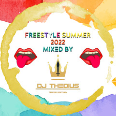 Freestyle Summer 2022 Mixed By DJ Thedius