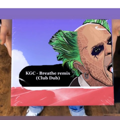KGC - Breathe club dub remix SS