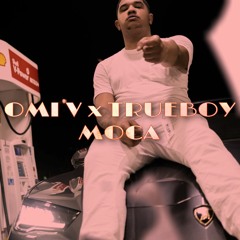 Omi V x TrueBoy - MOCA
