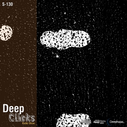 Deep Clicks Radio Show - 130