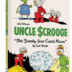 [Access] EPUB 📤 Walt Disney's Uncle Scrooge "The Twenty-four Carat Moon": The Comple