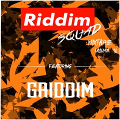 GRIDDIM - Riddim Squad Mixtape Vol 16