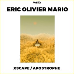 Eric Olivier Mario - Xscape [Synth Collective]
