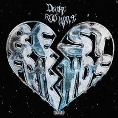Drake - Best Friends (feat. Rod Wave)