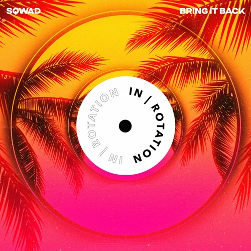 SQWAD - Bring It Back