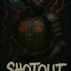 Shotout - Nice too Meet You produced by xxDANYROSE