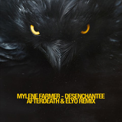 Mylène Farmer - DESENCHANTEE (AFTERDEATH, ELYO REMIX) SUPPORT BY NOVAH, NICO MORENO