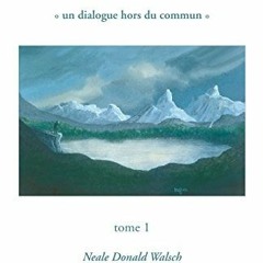 Télécharger eBook Conversations avec Dieu, tome 1: Un dialogue hors du commun (French Edition) sur
