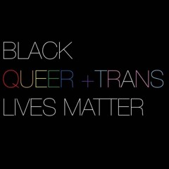 Black Queer and Trans Lives Matter Mix