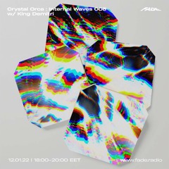 Crystal Orca - Internal Waves 008 w/ King Demitri
