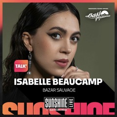 Isabelle Beaucamp (Bazar Sauvage) beim Bassgeflüster (SUNSHINE LIVE)