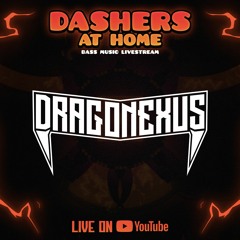 Dragonexus @ Dashers At Home 2020 (B2B EatChib)