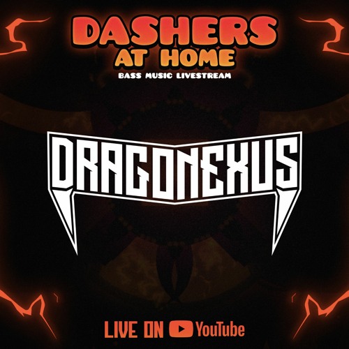Dragonexus @ Dashers At Home 2020 (B2B EatChib)