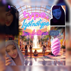 type,igotnotype//iamfatima.mp3