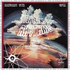 Intergalactic Rhythms w/ GALAXAURA 07.01.22