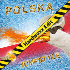 POLSKA JUMPSTYLE (Hardwaxx Edit)