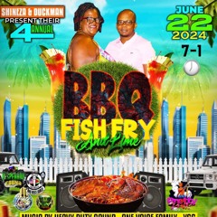 4th Annual Bbq Fish Fry & Lyme Featuring Sel.LilRay & Dj.HardBall