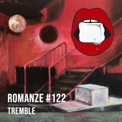 Romanze #122 Tremble - Regenschauerwolkentanz