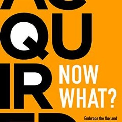 [Free] EBOOK 📮 Acquired: Now What? by  Keno Vigil [KINDLE PDF EBOOK EPUB]