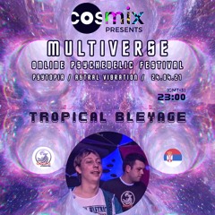 Multiverse -  Tropical Bleyage