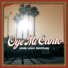 Oye Mi Canto (Javie Loux Bootleg)