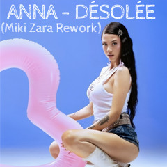 ANNA - DÉSOLÉE (Miki Zara Rework)_Master