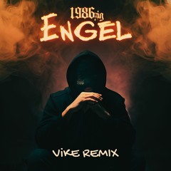 1986zig - Engel (ViKE Remix)
