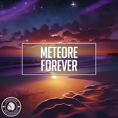 Meteore - Forever