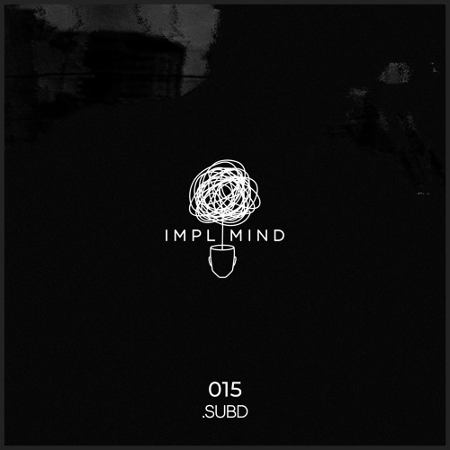 Implicit Mind Cast 015: .subd